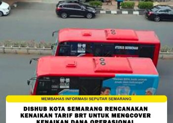 Dishub Kota Semarang Rencanakan Kenaikan Tarif BRT untuk Tutupi Dana Operasional