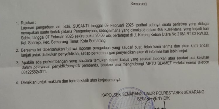 Dugaan Penganiayaan di Semarang Timur: Pelapor Tunjukkan LP, Polisi Jadwalkan Pemeriksaan Saksi